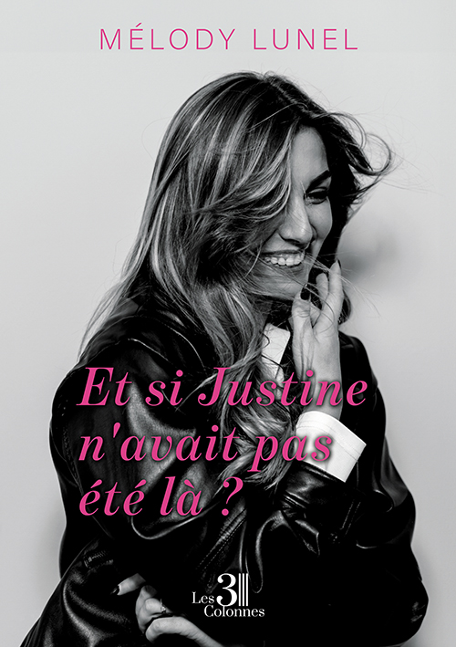Et si Justine n'avait pas été là?