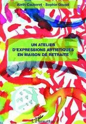 Expressions artistiques en maison de retraite 