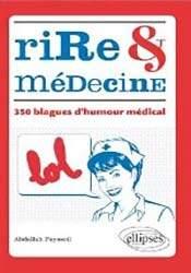Rire et médecine : 350 blagues pour se détendre