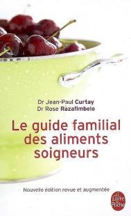 Dr Jean-Paul Curtay,Dr Rose Razafimbelo,Ed. Le livre de poche, 2009, ISBN 978-2-253-08507-2